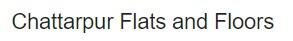 Chattarpur Flats and Floors