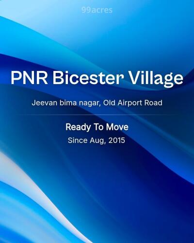 PNR Bicester Village Jeevan bima nagar, Old Airport Road Resale