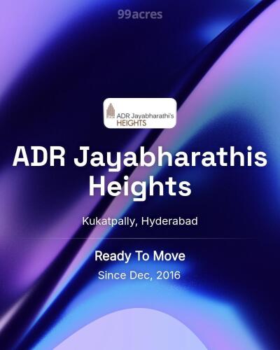 ADR Jayabharathis Heights Kukatpally, Hyderabad Resale Price List