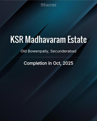 KSR Madhavaram Estate Old Bowenpally, Secunderabad Price List