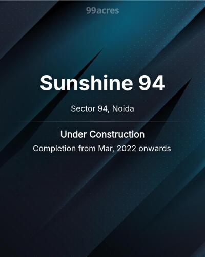 Sunshine 94 Sector 94, Noida Price List Brochure, Floor Plan