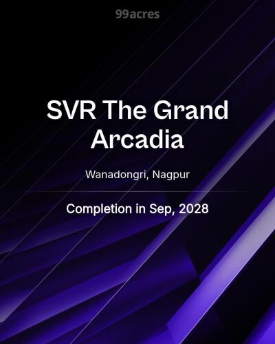 SVR The Grand Arcadia Wanadongri, Nagpur Price List Brochure