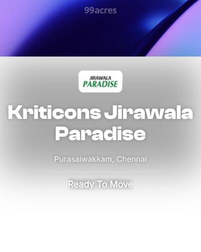 Kriticons Jirawala Paradise Purasaiwakkam, Chennai Resale Price