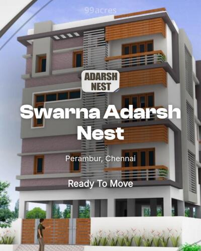 Swarna Adarsh Nest Perambur, Chennai Resale Price List, Brochure