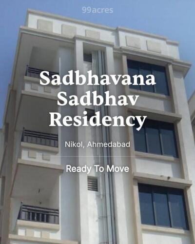 Sadbhavana Sadbhav Residency Nikol, Ahmedabad Resale Price List
