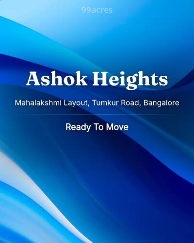 Ashok Heights Mahalakshmi Layout, Tumkur Road, Bangalore Resale