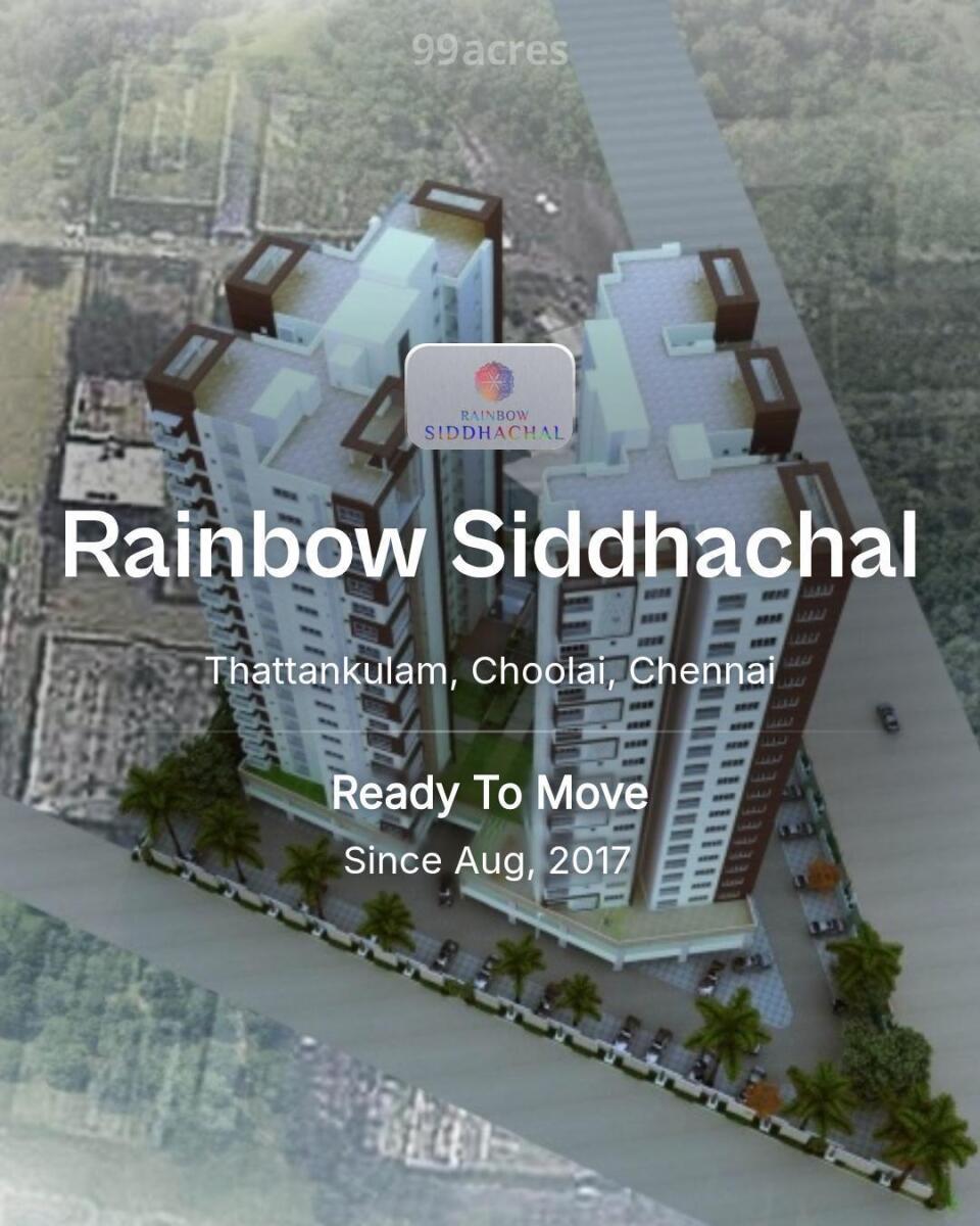 Rainbow Siddhachal Thattankulam, Choolai, Chennai Resale Price List,  Brochure, Floor Plan, Location Map & Reviews