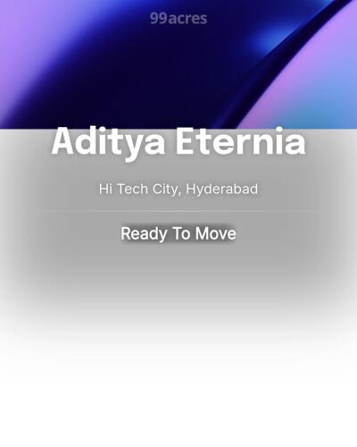 Aditya Eternia Hi Tech City, Hyderabad Resale Price List, Brochure