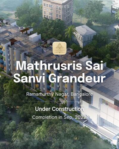 Mathrusris Sai Sanvi Grandeur Ramamurthy Nagar, Bangalore Price