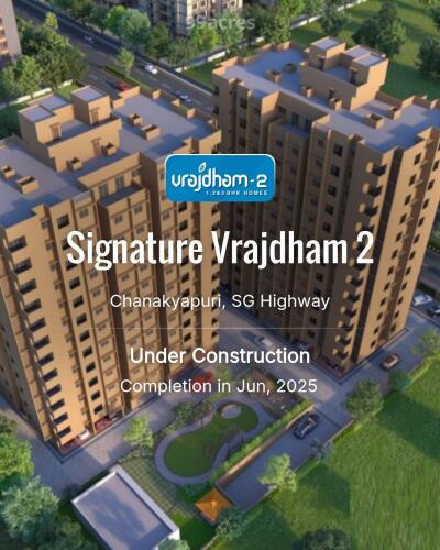 Signature Vrajdham Chanakyapuri, SG Highway Price List