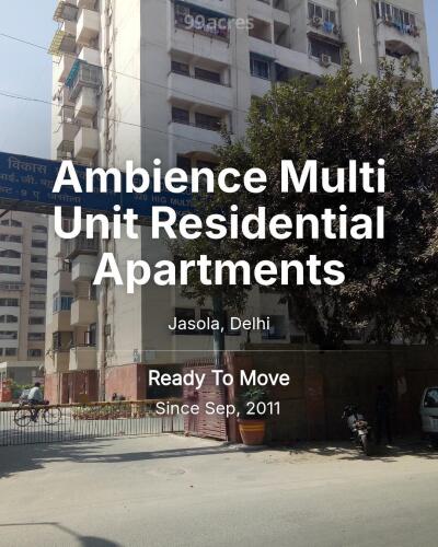 Ambience Multi Unit Residential Apartments Jasola, Delhi Resale