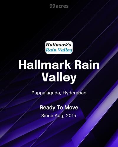 Hallmark Rain Valley Puppalaguda, Hyderabad Resale Price List