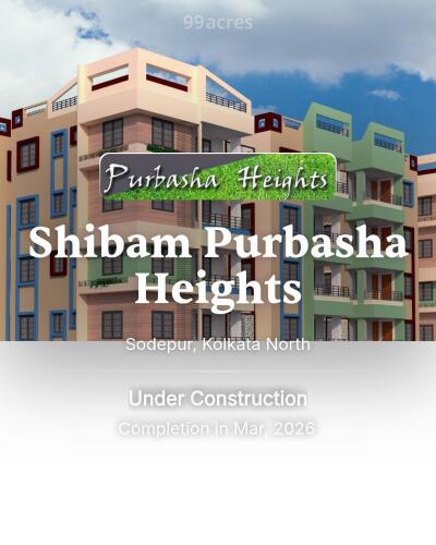 Shibam Purbasha Heights Sodepur, Kolkata North Price List