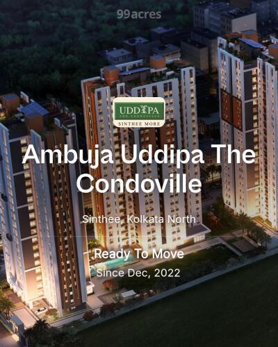 Ambuja Uddipa The Condoville Sinthee, Kolkata North Resale Price