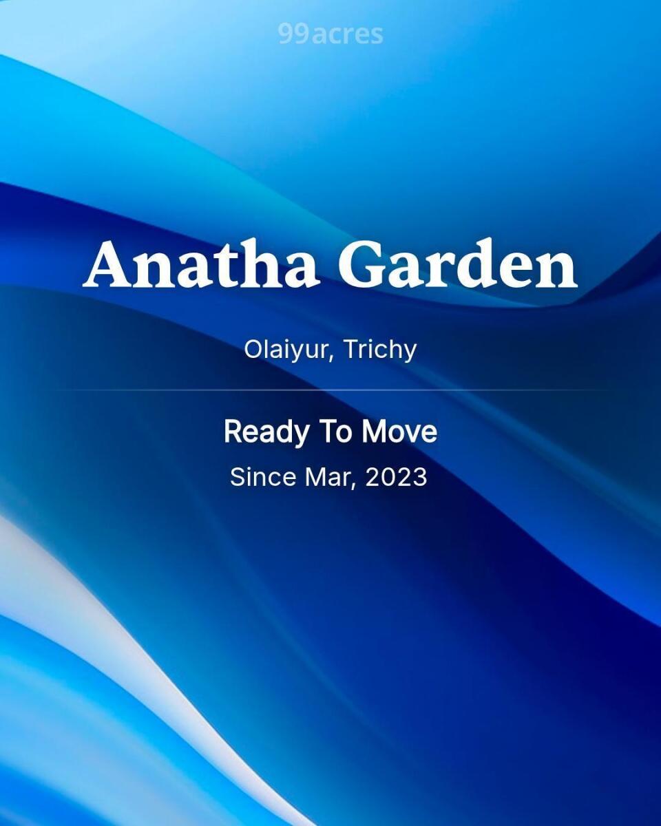 Anatha Garden Olaiyur, Trichy Resale Price List, Brochure, Floor Plan,  Location Map & Reviews