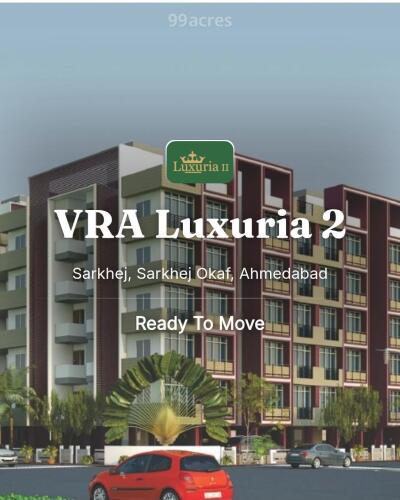 VRA Luxuria Sarkhej, Sarkhej Okaf, Ahmedabad Resale Price List