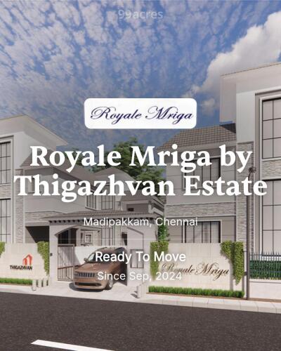 Royale Mriga by Thigazhvan Estate Madipakkam, Chennai Resale Price