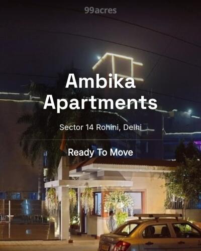 Ambika Apartments Sector 14 Rohini, Delhi Resale Price List