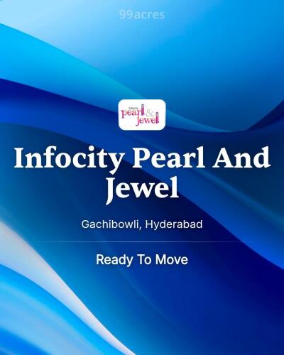 Infocity Pearl And Jewel Gachibowli, Hyderabad Resale Price List