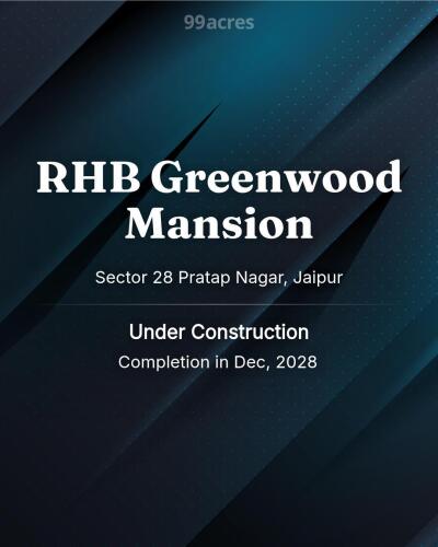 RHB Greenwood Mansion Sector 28 Pratap Nagar, Jaipur Price List