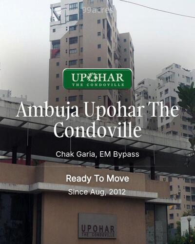 Ambuja Upohar The Condoville Chak Garia, EM Bypass Resale Price