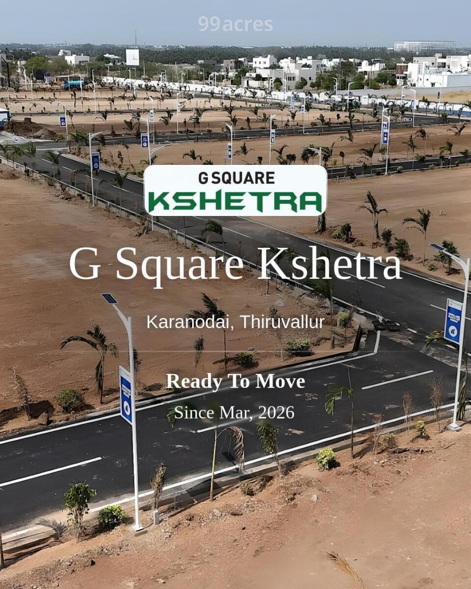 G Square Kshetra Karanodai, Thiruvallur | Price List & Brochure