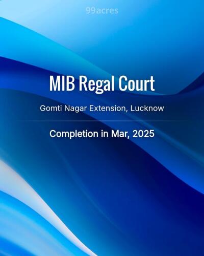 MIB Regal Court Gomti Nagar Extension, Lucknow Price List