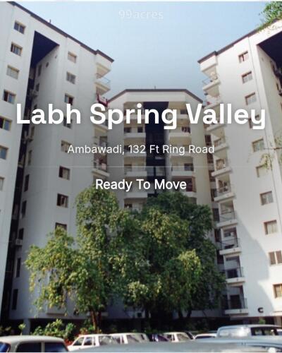 Labh Spring Valley Ambawadi, 132 Ft Ring Road Resale Price List