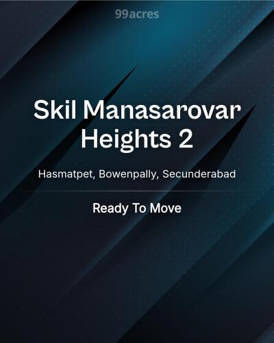 Skil Manasarovar Heights Hasmatpet, Bowenpally, Secunderabad