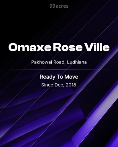 Omaxe Rose Ville Pakhowal Road, Ludhiana Resale Price List