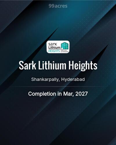 Sark Lithium Heights Shankarpally, Hyderabad Price List