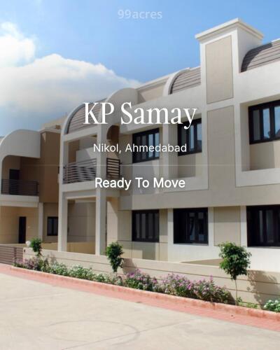 KP Samay Nikol, Ahmedabad Resale Price List, Brochure, Floor Plan