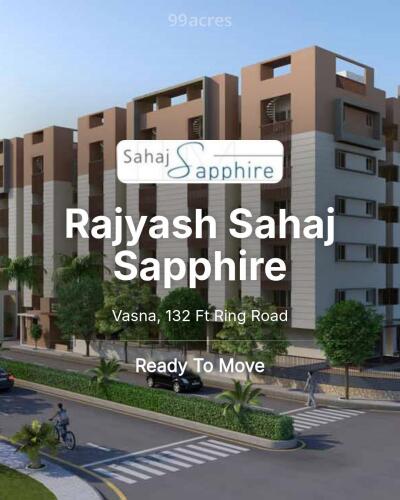 Rajyash Sahaj Sapphire Vasna, 132 Ft Ring Road Resale Price List