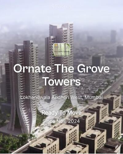 Ornate The Grove Towers Lokhandwala Andheri West, Mumbai Resale