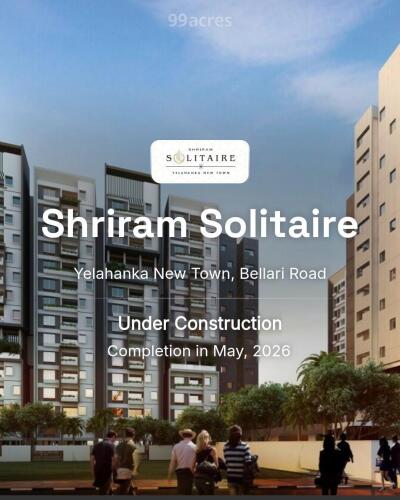 Shriram Solitaire in Yelahanka New Town, Bangalore
