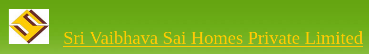 Sri Vaibhava Sai Homes